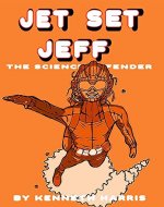 Jet Set Jeff: The Science Defender - Book Cover