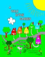 A Walk In The Garden With Tom The Dog (A Walk ... with Tom the dog Book 1) - Book Cover