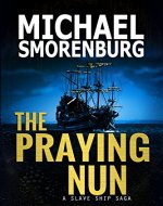 The Praying Nun (Slave Shipwreck Saga Book 1) - Book Cover