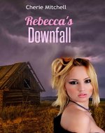 Rebecca's Downfall (Perfume, Ponies, and Prairies Book 4) - Book Cover