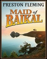 Maid of Baikal: A Novel of the Russian Civil War - Book Cover
