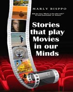 Stories that Play Movies in our Minds - Book Cover