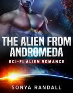 The Alien From Andromeda: A Sci-Fi Alien Romance