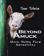Beyond Amuck: More Hobby Farm Adventures - Book Cover