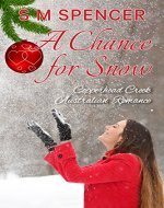 A Chance for Snow (Copperhead Creek - Australian Romance Book 5) - Book Cover