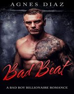 Bad Beat: A Bad Boy Billionaire Romance (Billionaire Romance Book 1) - Book Cover