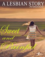A lesbian story: Sweet and painful (Lesbian romance) - Book Cover