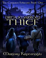 Dreadmarrow Thief (The Conjurer Fellstone Book 1) - Book Cover