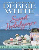 Sweet Indulgence (A Charleston Harbor Novel) - Book Cover
