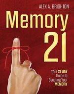 Memory 21: The Organized Mind: 21 Days to Revitalizing Your Memory and Your Life - Book Cover