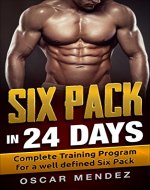 Six Pack in 24 days: Complete Training Program for a well defined Six Pack - Book Cover
