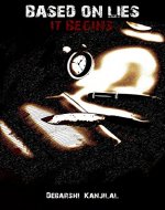 Based on Lies: It Begins... - Book Cover