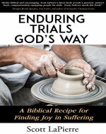 Enduring Trials God's Way: A Biblical Recipe for Finding Joy in Suffering - Book Cover