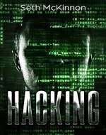 Hacking: Learning to Hack. Cyber Terrorism, Kali Linux, Computer Hacking, PenTesting, & Basic Security. - Book Cover