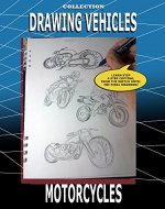 DRAWING VEHICLES: How to draw motorcycles - Book Cover