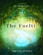 The Faelti (The Aronia Series Book 2) - Book Cover