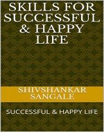 SKILLS FOR SUCCESSFUL & HAPPY LIFE: SUCCESSFUL & HAPPY LIFE (MIND CONTROL) - Book Cover
