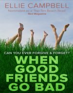 When Good Friends Go Bad - Book Cover