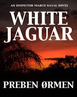 White Jaguar: An Inspector Marco Nayal Novel - Book Cover