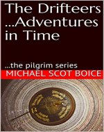 The Drifteers                                 ...Adventures in Time: ...the pilgrim series - Book Cover