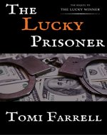 The Lucky Prisoner: The Sequel to The Lucky Winner - A Gripping Mystery with Twists and Turns (The Lucky Series Book 2) - Book Cover