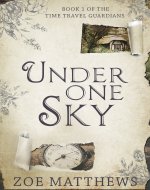 Under One Sky (Time Travel Guardian Romance Series, Book 1): A Sweet Time Travel Romance - Book Cover
