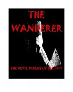 The Wanderer: The Devil Walks in the City - Book Cover
