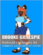 Brooke Gillespie: Railroad Chronicles #1 - Book Cover