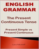 ENGLISH GRAMMAR: The Present Continuous Tense - Book Cover