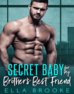 Secret Baby for my Brother's Best Friend - Book Cover