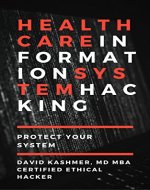 Healthcare Information System Hacking: Protect Your System - Book Cover