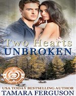 TWO HEARTS UNBROKEN (Two Hearts Wounded Warrior Romance Book 6) - Book Cover