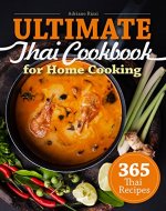 365 Thai Recipes: Ultimate Thai Cookbook for Home Cooking - Book Cover