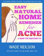 Acne: Easy Natural Home Remedies for Acne & How to Prevent It - Book Cover