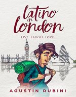 Latino in London: Live, laugh, love... - Book Cover