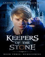Homecoming: Keepers of the Stone Book Three (An Historical Epic Fantasy Adventure) - Book Cover