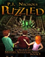 Puzzled: An adventure story filled with suspense, mystery, and fantasy - for kids ages 9-12 and teens (The Puzzled Mystery Adventure Series Book 1) - Book Cover