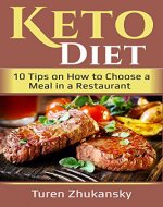 Keto Diet: 10 Tips on How to Choose a Meal in a Restaurant - Book Cover