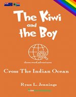 The Kiwi and The Boy: Cross The Indian Ocean (The Rainbow Travellers Book 1) - Book Cover