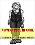 A Hyena Fool In April - Book Cover