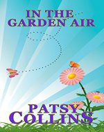 In The Garden Air: A collection of 24 short stories (Garden stories) - Book Cover
