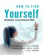 How to Find Yourself: Where Do You Come From and...