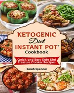 Ketogenic Diet Instant Pot Cookbook: Quick and Easy Keto Diet Pressure Cooker Recipes (Instant Pot Cookbooks Book 1) - Book Cover