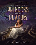The Princess and the Peacock (Birds of Fae Book 1) - Book Cover