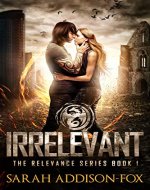 Irrelevant: Young Adult Dystopian Romance (The Relevance Series Book 1) - Book Cover