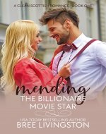 Mending the Billionaire Movie Star: A Clean Scottish Romance Book One (A MacLachlan Brothers Romance 1) - Book Cover
