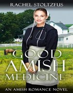 Good Amish Medicine: An Amish Romance Novel - Book Cover