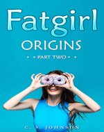 Fatgirl: Origins: Part Two - Book Cover