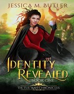 Identity Revealed (Tue-Rah Chronicles Book 1) - Book Cover