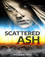 Scattered Ash: A Young Adult Dystopian Novel (Wall of Fire Book 2) - Book Cover